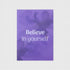 'Believe in yourself' Postcard